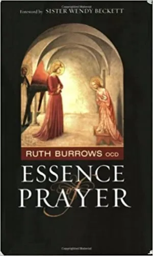 Burrows, Ruth: Essence of Prayer