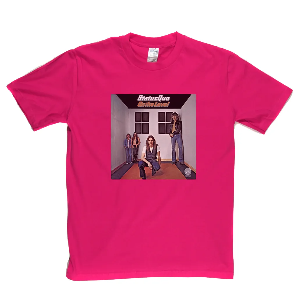 Status Quo On The Level T-Shirt