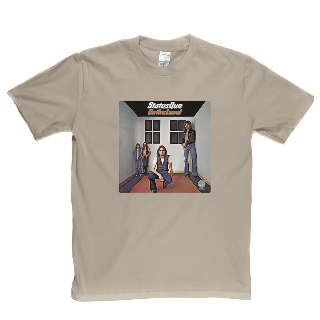Status Quo On The Level T-Shirt