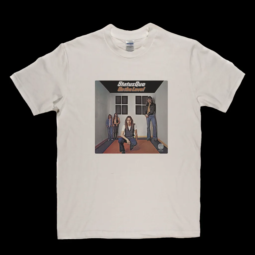 Status Quo On The Level T-Shirt