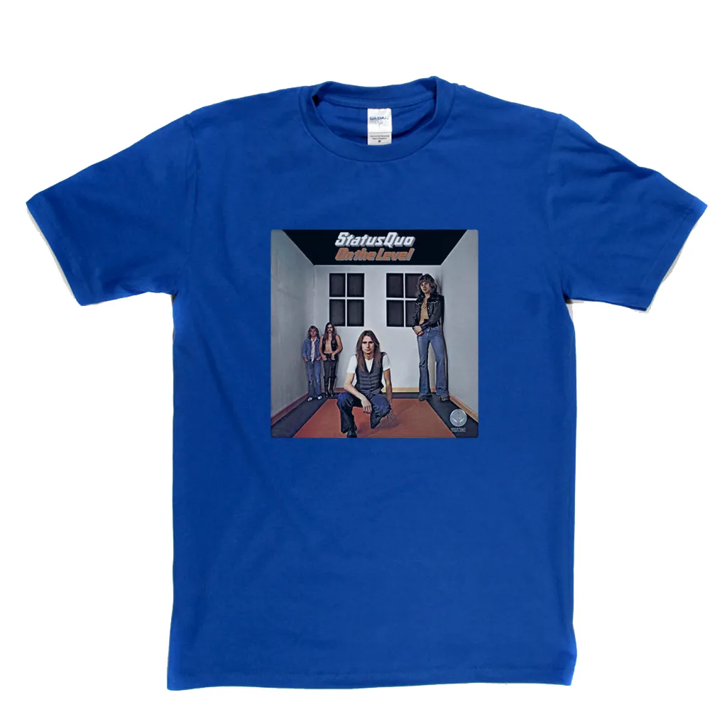 Status Quo On The Level T-Shirt